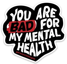 Bad For My Mental Health Die Cut Sticker