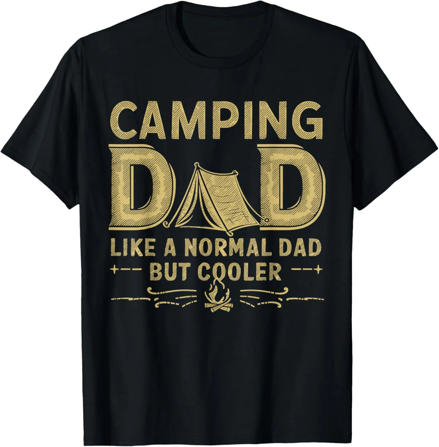Camping Dad Like a Normal Dad But Cooler Outdoor Adventure T-Shirt