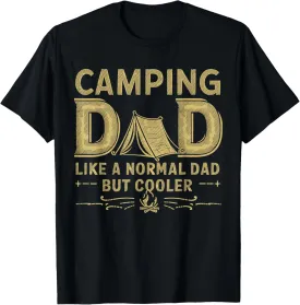 Camping Dad Like a Normal Dad But Cooler Outdoor Adventure T-Shirt
