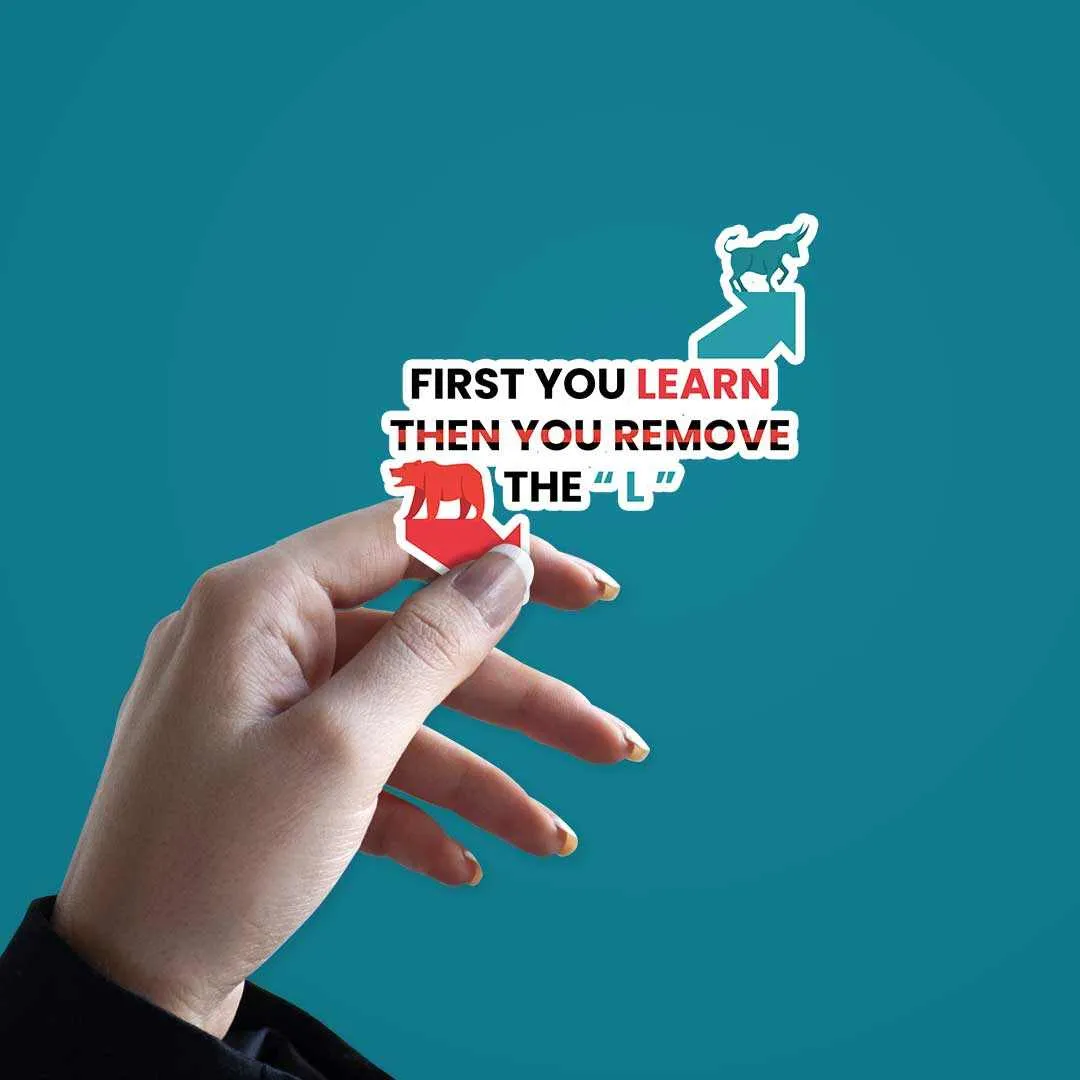 First You Learn sticker