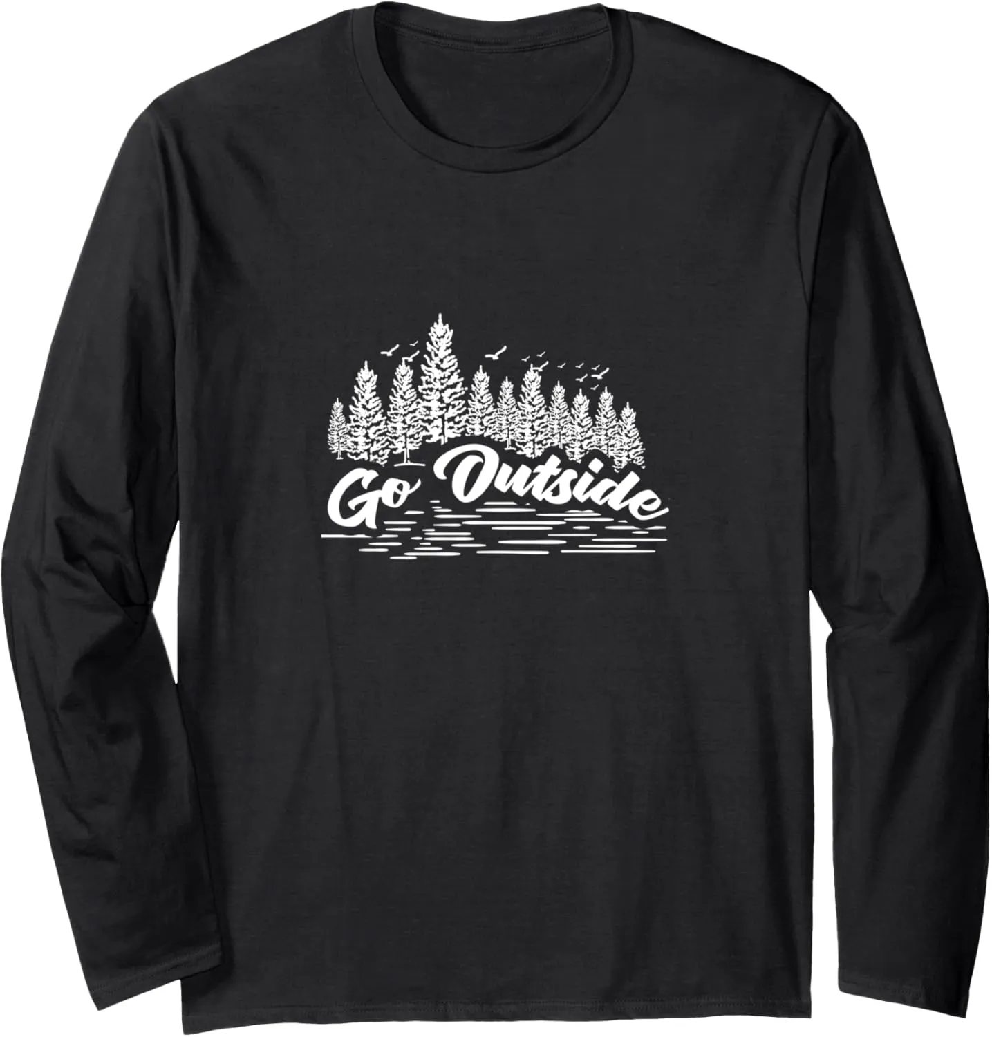 Go Outside Outdoor Adventure Nature Lover Camping Camper Long Sleeve T-Shirt